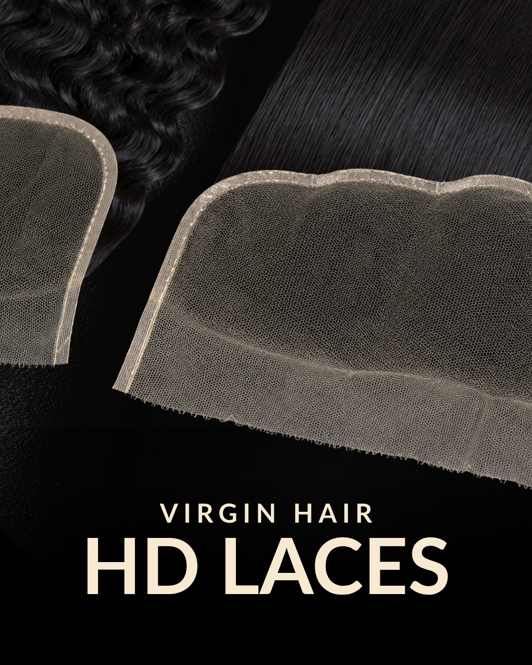 LACES HD VIRGIN HAIR